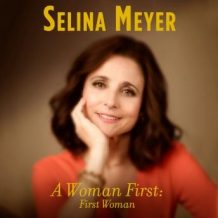 A Woman First: First Woman: A Memoir