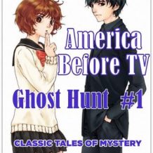 America Before TV - Ghost Hunt  #1