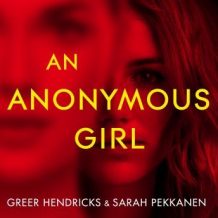 An Anonymous Girl: An Electrifying Thriller Of Deadly Obsession