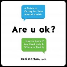 Are u ok?: A Guide to Caring for Your Mental Health