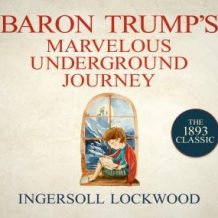 Baron Trump's Marvelous Underground Journey