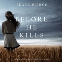 Before He Kills (A Mackenzie White Mystery-Book 1)