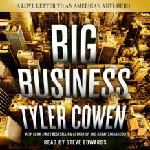 Big Business: A Love Letter to an American Anti-Hero