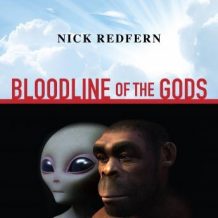 Bloodline of the Gods: Unravel the Mystery in the Human Blood Type to Reveal the Aliens Among Us