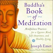 Buddha's Book Meditation: Mindfulness Practices for a Quieter Mind, Self-Awareness, and Healthy Living