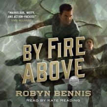 By Fire Above: A Signal Airship Novel