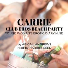 Carrie: Club Eros Beach Party: Young Woman's Erotic Diary Nine