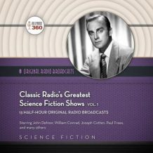 Classic Radios Greatest Science Fiction Shows, Vol. 1