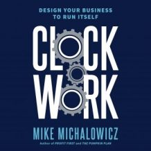 Clockwork: Design Your Business to Run Itself