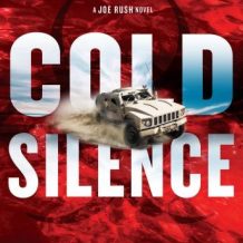 Cold Silence: A Joe Rush Novel