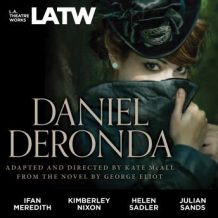 Daniel Deronda:  from the novel by George Eliot