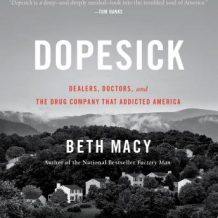 Dopesick: Dealers, Doctors, and the Drug Company that Addicted America