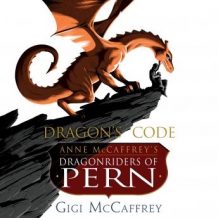 Dragon's Code: Anne McCaffrey's Dragonriders of Pern