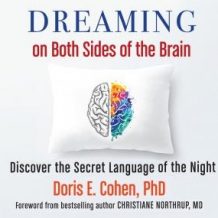 Dreaming on Both Sides of the Brain: Discover the Secret Language of the Night