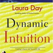 Dynamic Intuition: Creating a Joyous and Successful Life