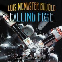 Falling Free: A Miles Vorkosigan Adventure