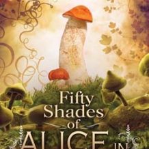 Fifty Shades of Alice in Wonderland