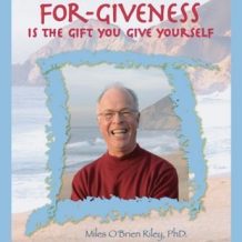 For-giveness is the Gift You Give Yourself