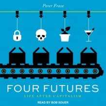 Four Futures: Life After Capitalism