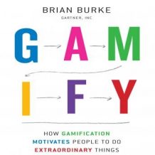 Gamify: How Gamification Motivates People to Do Extraordinary Things