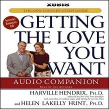 Getting the Love You Want Audio Companion: The New Couples' Study Guide