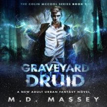 Graveyard Druid: A New Adult Urban Fantasy Novel