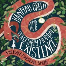 Hannah Green and Her Unfeasibly Mundane Existence