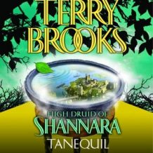 High Druid of Shannara: Tanequil