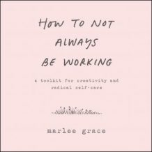 How to Not Always Be Working