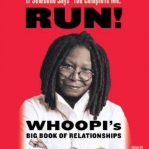 If Someone Says 'You Complete Me,' RUN!: Whoopi's Big Book of Relationships