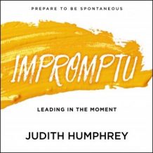 Impromptu: Leading in the Moment