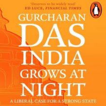 India Grows At Night: A Liberal Case For A strong State