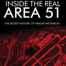 Inside the Real Area 51: The Secret History of Wright Patterson