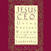 Jesus CEO: Using Ancient Wisdom for Visionary Leadership