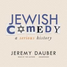 Jewish Comedy: A Serious History