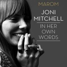 Joni Mitchell: In Her Own Words