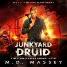 Junkyard Druid: A New Adult Urban Fantasy Novel