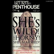 Letters to Penthouse Vol. 50: She's Wild! She's Horny! She's Married?