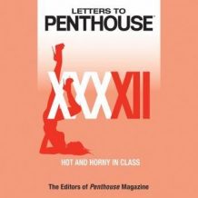 Letters to Penthouse XXXXII: Hot and Horny in Class