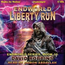 Liberty Run (Endworld Series, Book 11)