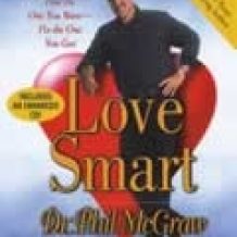 Love Smart: Find the One You Want- -Fix the One You Got