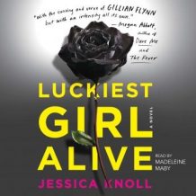 Luckiest Girl Alive: A Novel