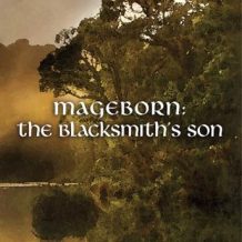 Mageborn:The Blacksmith's Son