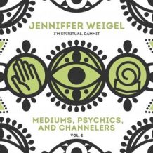 Mediums, Psychics, and Channelers, Vol. 2