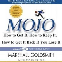 Mojo: How to Get It, How to Keep It, How to Get It Back if You Lose It