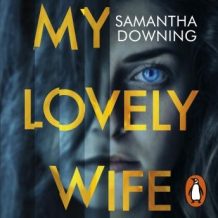 My Lovely Wife: The gripping Richard & Judy thriller that will give you chills this winter