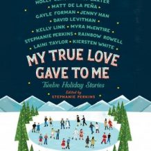 My True Love Gave to Me: Twelve Holiday Stories