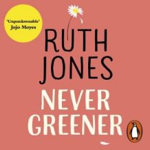 Never Greener: the number one bestselling debut from the co-creator of GAVIN & STACEY