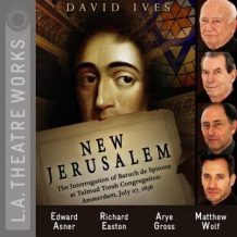 New Jerusalem: The Interrogation of Baruch de Spinoza at Talmud Torah Congregation: Amsterdam, July 27, 1656