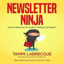 Newsletter Ninja: How to Become an Author Mailing List Expert